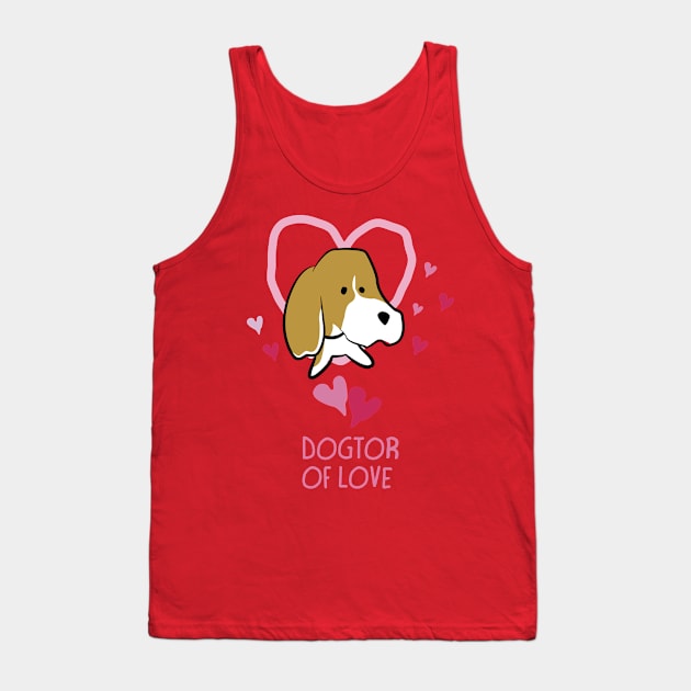 DOGtor Of Love Tank Top by dave-ulmrolls